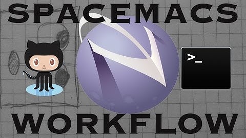 Le workflow avec Spacemacs
