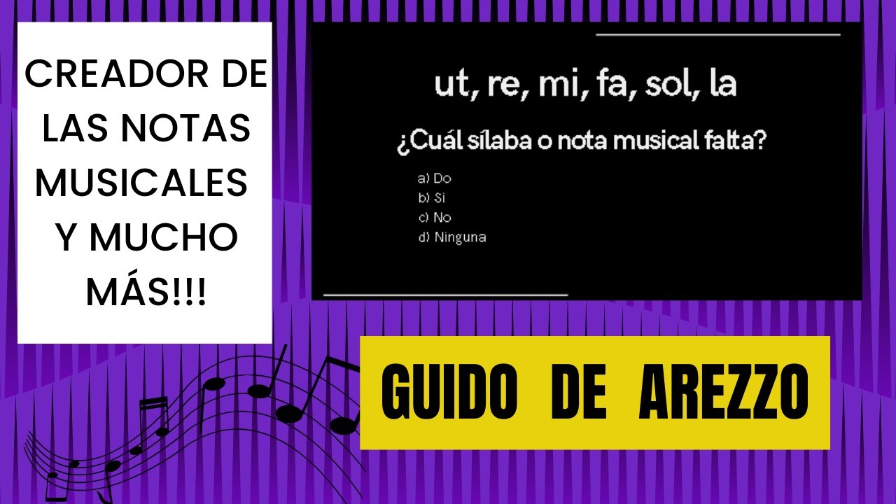 GUIDO DE AREZZO MÚSICO CREADOR DE LAS NOTAS MUSICALES Y MUCHO MÁS
