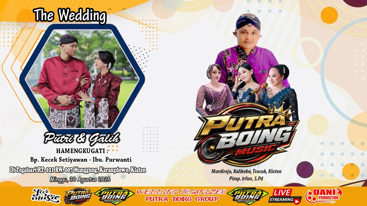 🔴Live CS. PUTRA BOING - The Wedding PUTRI & GALIH - PUTRA BOING AUDIO - Dani Pro,Munggung 30 08 2026