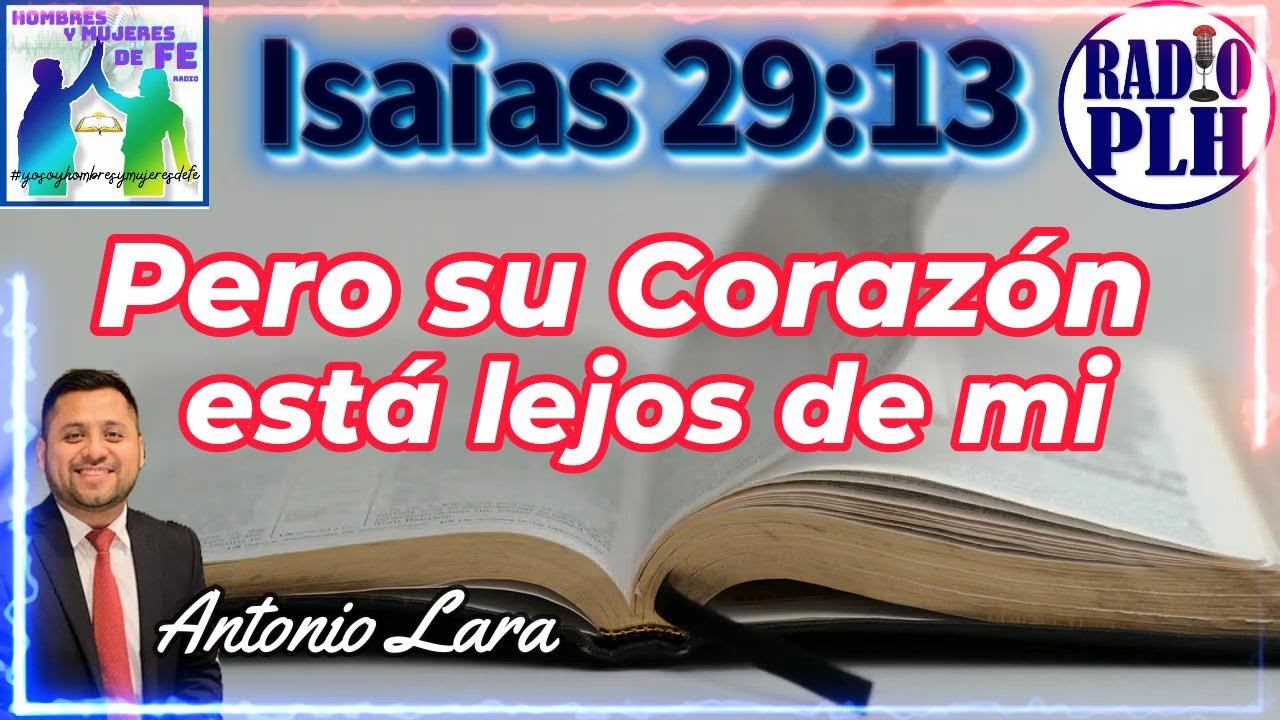 Devocional “Pero su corazón está lejos de mi” Isaias 29:13 - YouTube