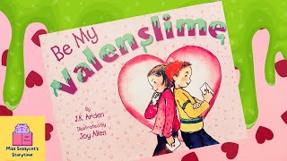 BE MY VALENSLIME - A Valentine's Day Read Aloud #kidsbookstorytime by Miss Sassycat's Storytime 853 views 1 year ago 9 minutes, 35 seconds