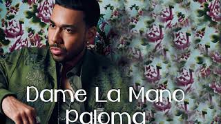 Video thumbnail of "Romeo Santos - Dame La Mano Paloma"
