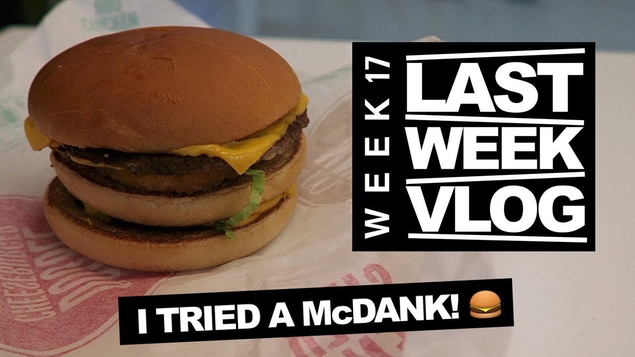 LAST WEEK I Tried A McDank !