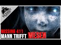 Missing 411 mann trifft mysterises wesen