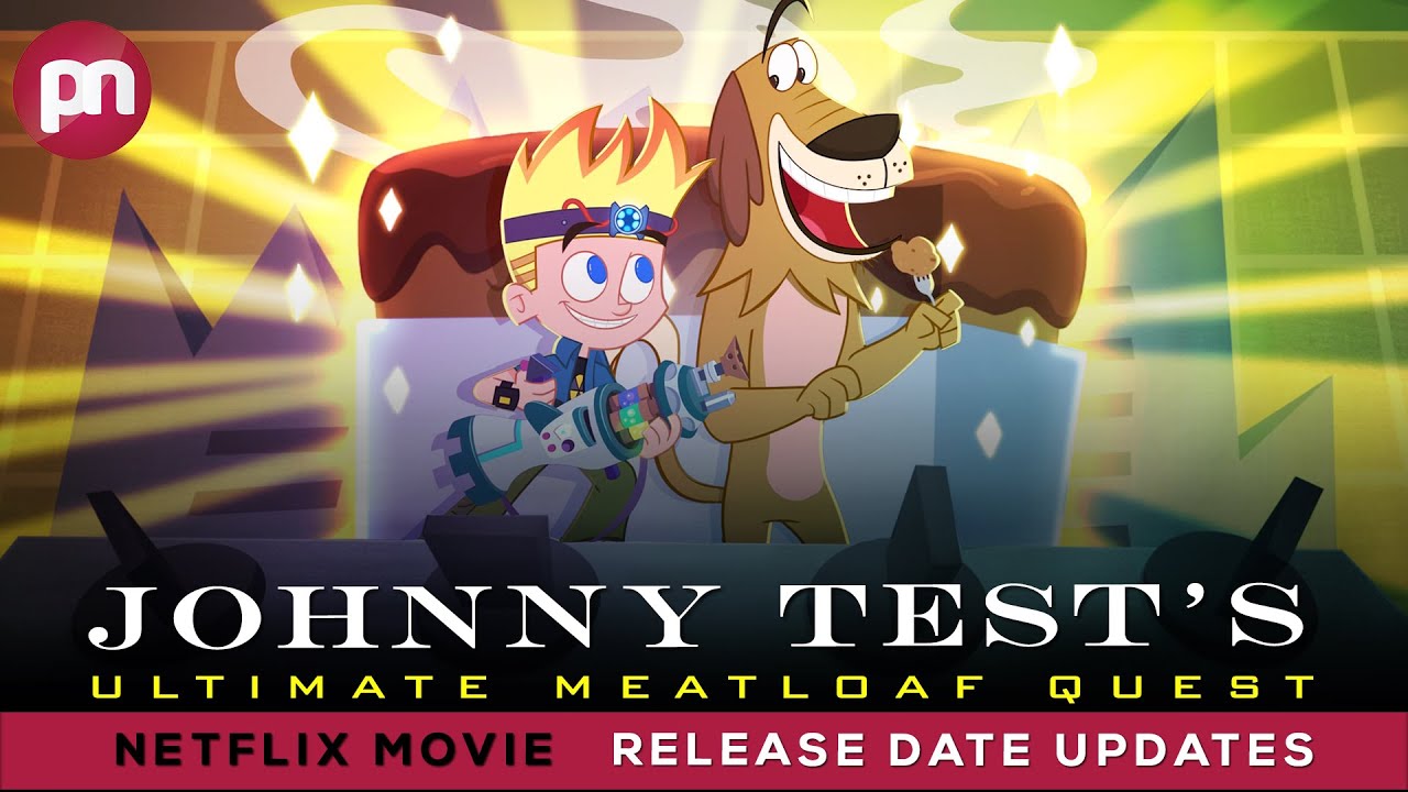 Johnny Test's Ultimate Meatloaf Quest Happen To Soon On Netflix Premiere Next YouTube