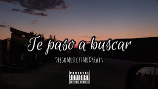 Diego Music - Te Paso a Buscar Ft. Mr Darwin (Audio)