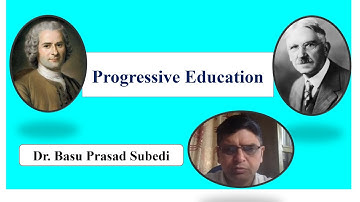 What is progressive education?  Dr. Basu Prasad Subedi