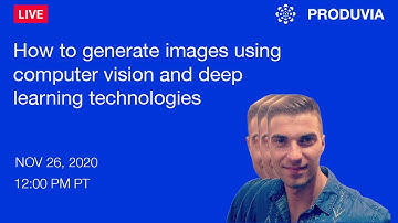 How to generate images using computer vision and deep learning technologies