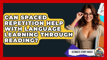 Can Spaced Repetition Help With Language Learning Through Reading? - Ultimate Study Hacks