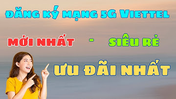 Cách đăng ký mạng 5G Viettel mới nhất – Ưu Đãi HOT: Nhận Ngay 4GB Data! Với Giá Siêu Rẻ!