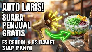 Suara Penjual Es Cendol Dawet !! Gratis Siap Pakai