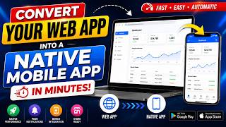 Convert Any Web App into a Native Mobile App in Minutes