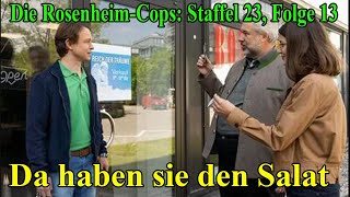 Die Rosenheim-Cops: Staffel 23, Folge 13 - Da haben sie den Salat