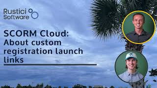 SCORM Cloud About custom registration launch links