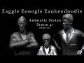 Zzz animatic scene series scene 41 zaggle zooogle series