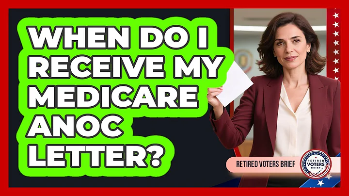 When Do I Receive My Medicare ANOC Letter?