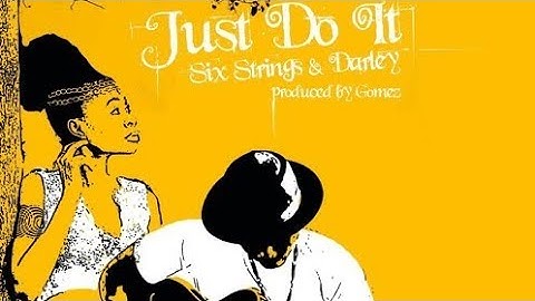 Just do it by Six Strings and Darley Instrumentals/karaoke & lyrics by kofisax.