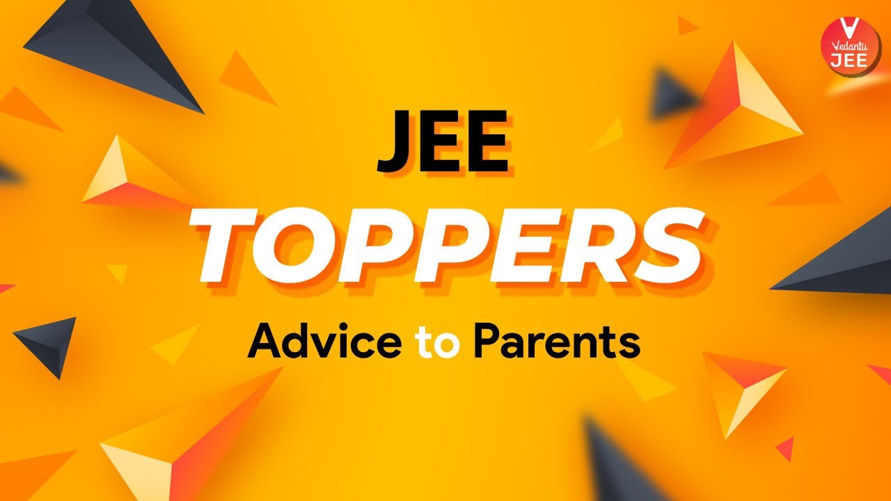 JEE Toppers Advice To Parents | IIT JEE 2020 | Sarvesh Mehtani & Pranav Goyal | Vedantu JEE