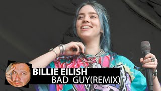 Billie Eilish - Bad Guy(Smoke Remix)