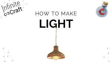 How to make Light in Infinite Craft?