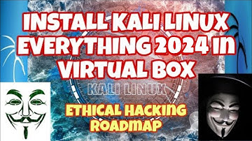 Install Kali Linux Everything 2024 in Virtual Box [Free] | Cybersecurity | Ethical Hacking 🔥