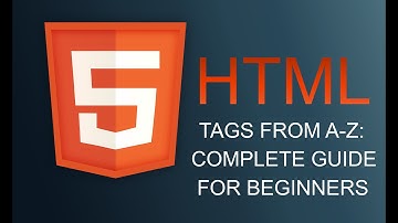 HTML Tags from A-Z: Complete Guide for Beginners