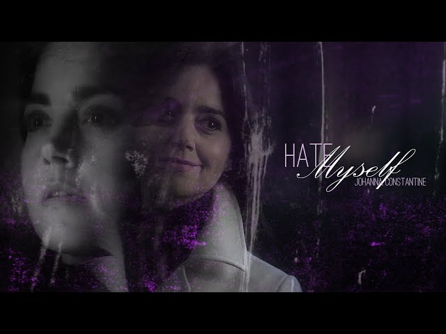 Hate Myself [Johanna Constantine]
