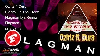 Oziriz Ft Dura  Riders On The Storm flagman Djs Remix