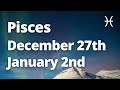 PISCES - Your DREAM is About to Come True! ABUNDANCE! December 27th - January 2nd Tarot Reading