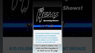 Megas upcoming Live Show dates