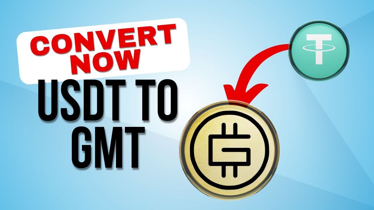 How to convert Tether Usdt to GMT