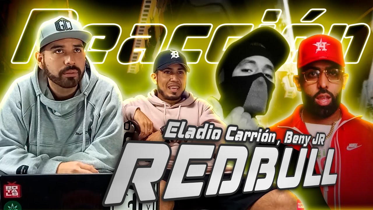 Eladio Carrión , Beny JR - REDBULL | REACCIÓN