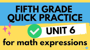 5th Grade Math Expressions Unit 6 Quick Practice