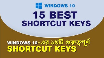 15 Top Windows 10 Keyboard Shortcuts | Windows Shortcut Keys Bangla Tutorial | Windows Shortcut Keys