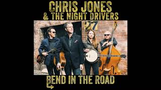 Video thumbnail of "Chris Jones & The Night Drivers: Bend In The Road (2018) New Bluegrass"