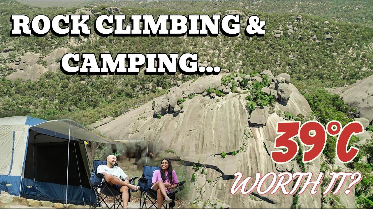 39°C Heat, Granite Rock Climbing & Camping at Girraween — Worth It?