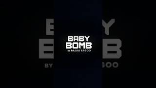 Coming Soon - BABY BOMB- By Rajaa Sagoo #viral