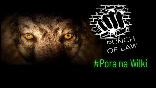 Punch of Law  -  Pora na Wilki