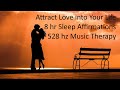 Attract Love and Find Your Soulmate - 528 hz Music - Subliminal Affirmations - Binaural Beats