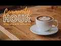 Community Hour Week 23