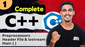 Lecture 1: C++ Structure Explained | Header Files | C++ Full Course