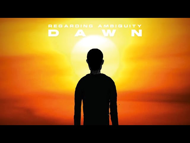 Watch Regarding Ambiguity - Dawn (Official Music Video) on YouTube Watch Regarding Ambiguity - Dawn (Official Music Video) on YouTube