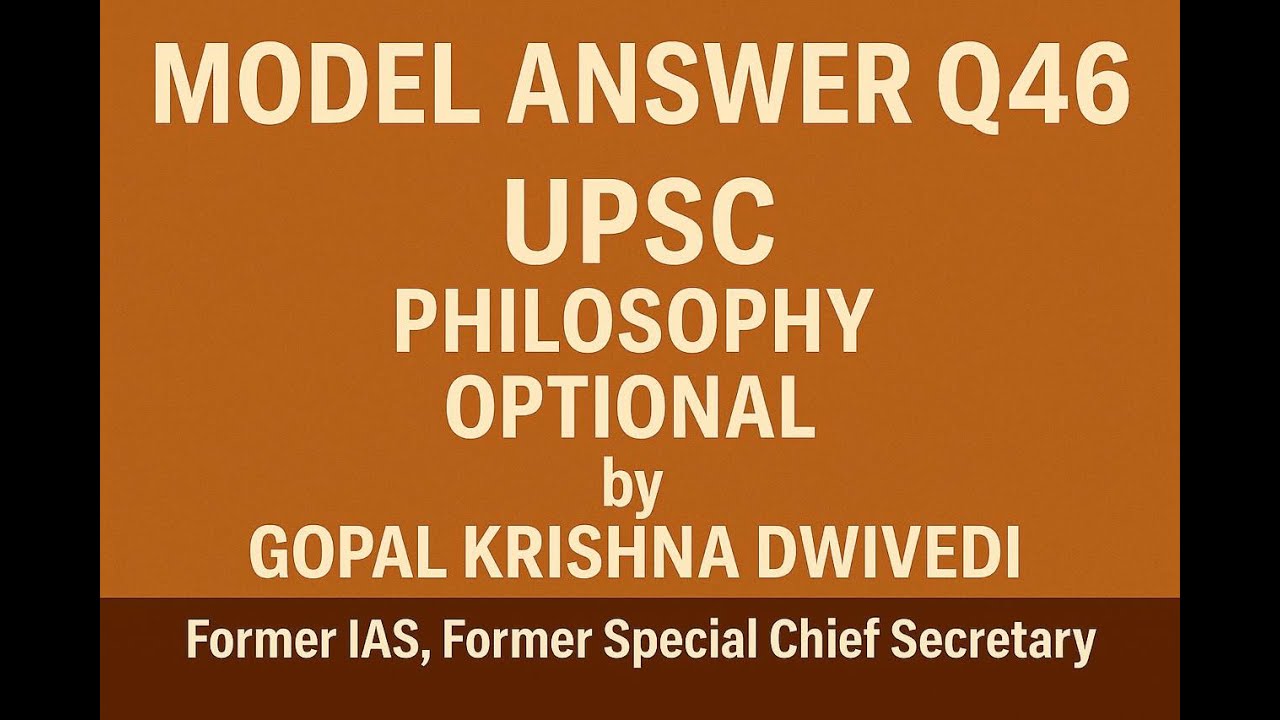 MODEL ANSWER Q46 UPSC PHILOSOPHY - YouTube