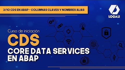3/10 CDS en ABAP - Columnas claves y nombres alias