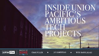Inside Union Pacifics Ambitious Tech Projects with Rahul Jalali