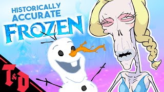 Historically Accurate Frozen