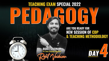 CHILD DEVELOPMENT & PEDAGOGY  | IMPORTANT FOR ALL TEACHING EXAM | DAY- 4 | ROHIT VAIDWAN SIR |