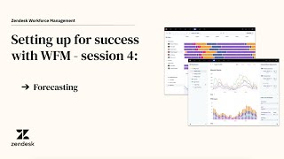Setting up for success with Zendesk WFM: Forecasting