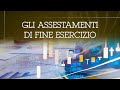 9.- Gli assestamenti di fine esercizio