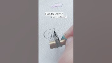 [Modern Calligraphy 101] 2 ways to flourish Capital Letter A